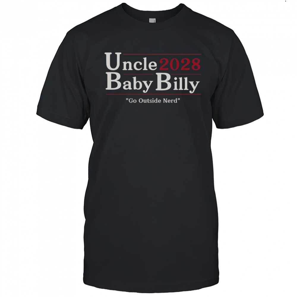 Uncle Baby Billy 28 Go Outside Nerd T-Shirt