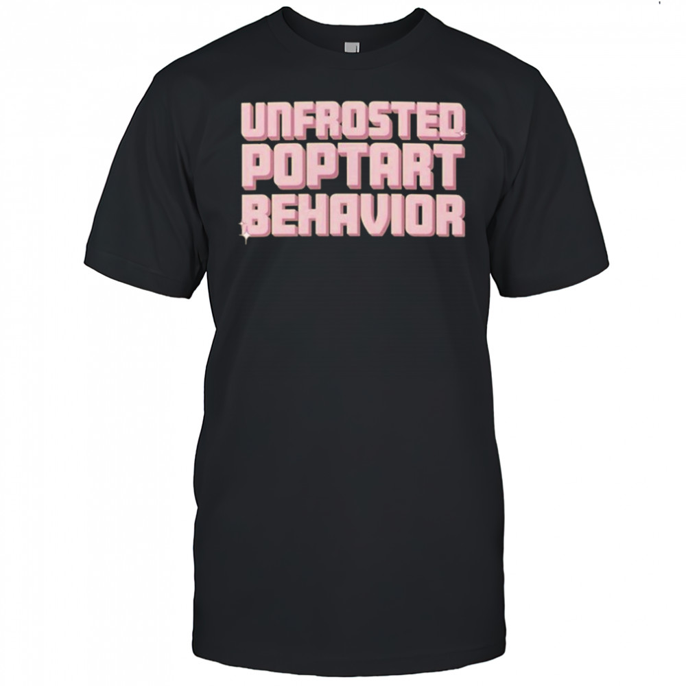 Unfrosted Poptart Behavior T-shirt