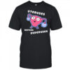 Uteruses before Duderuses shirt