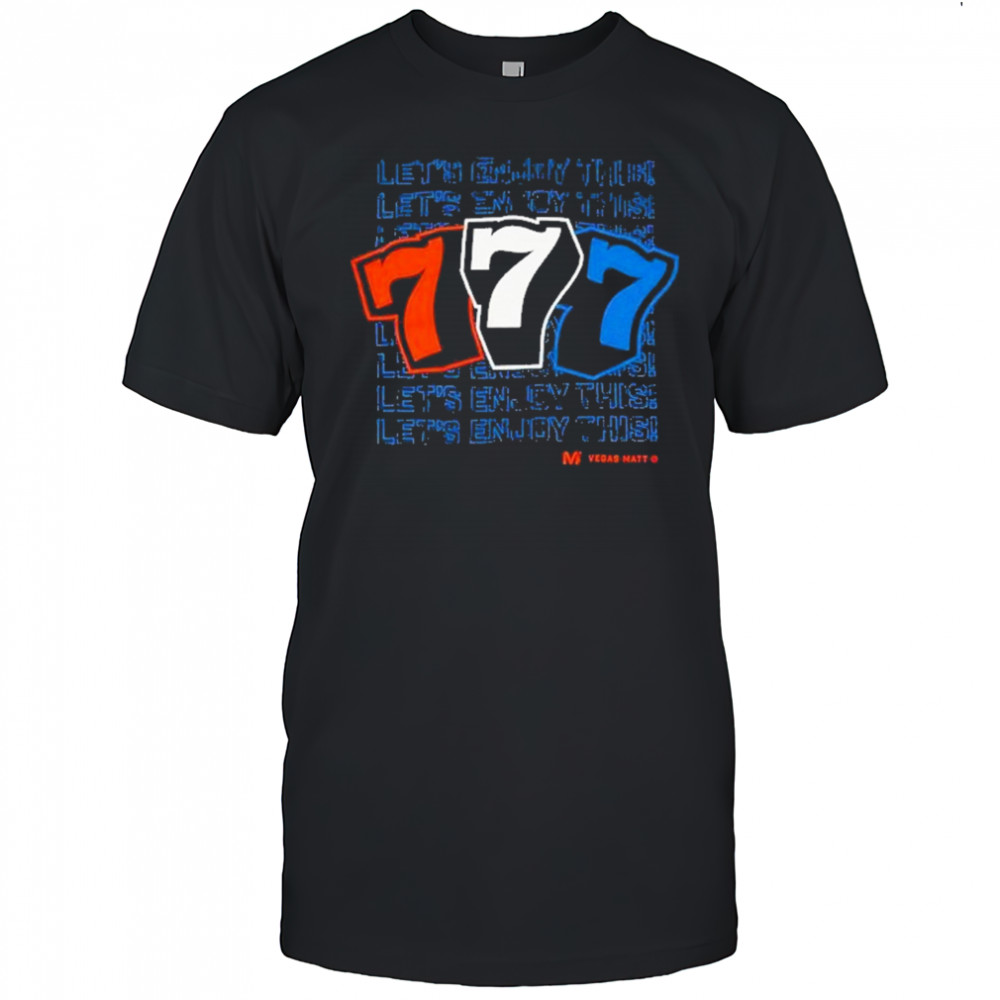 Vegas Matt Lets Enjoy This T-Shirt
