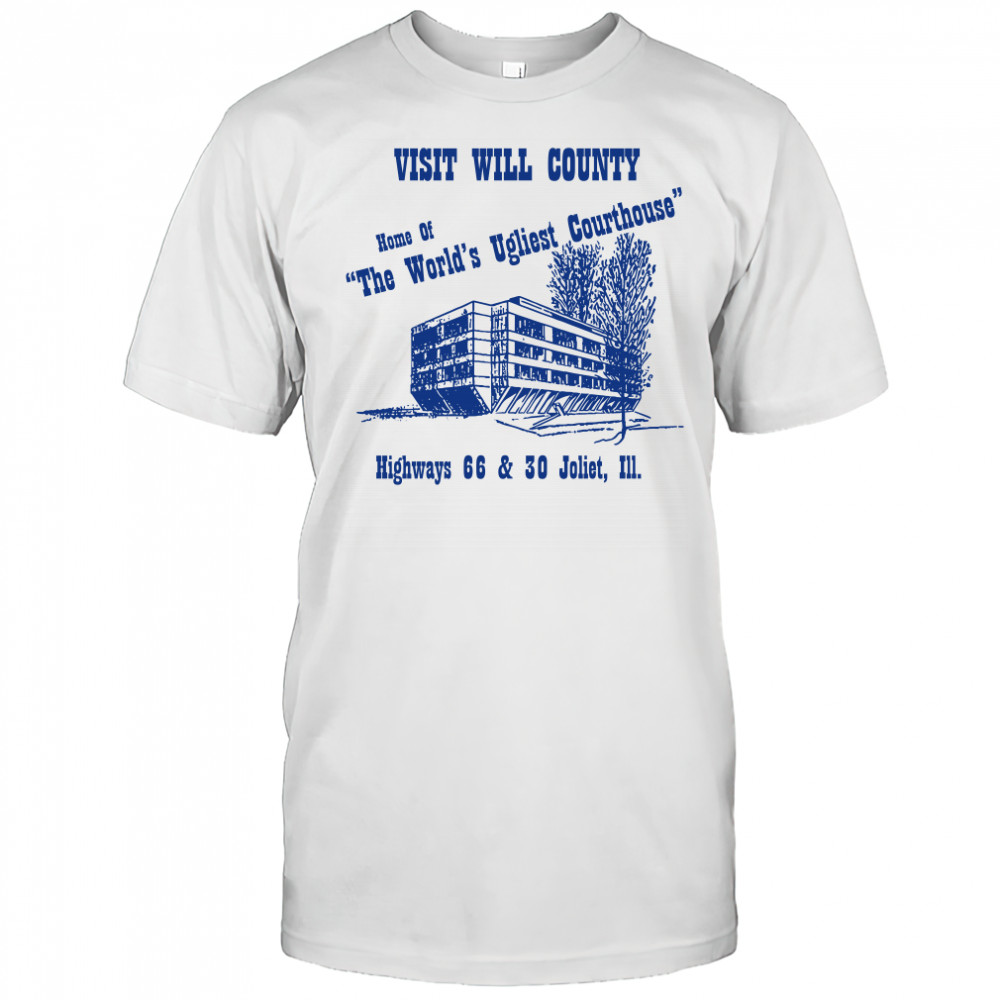 Visit will county home of the world's ugliest courthouse shirt