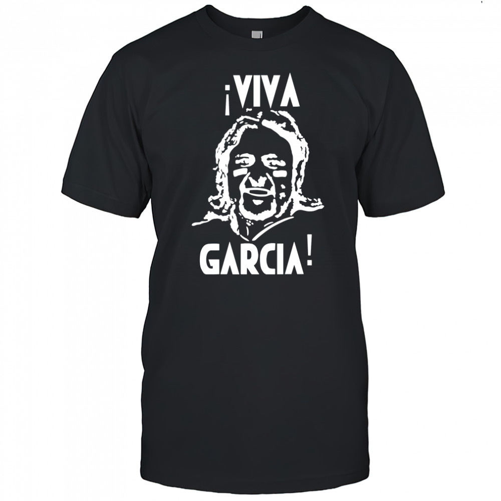 Viva Garcia The Spurs Up show Shirt
