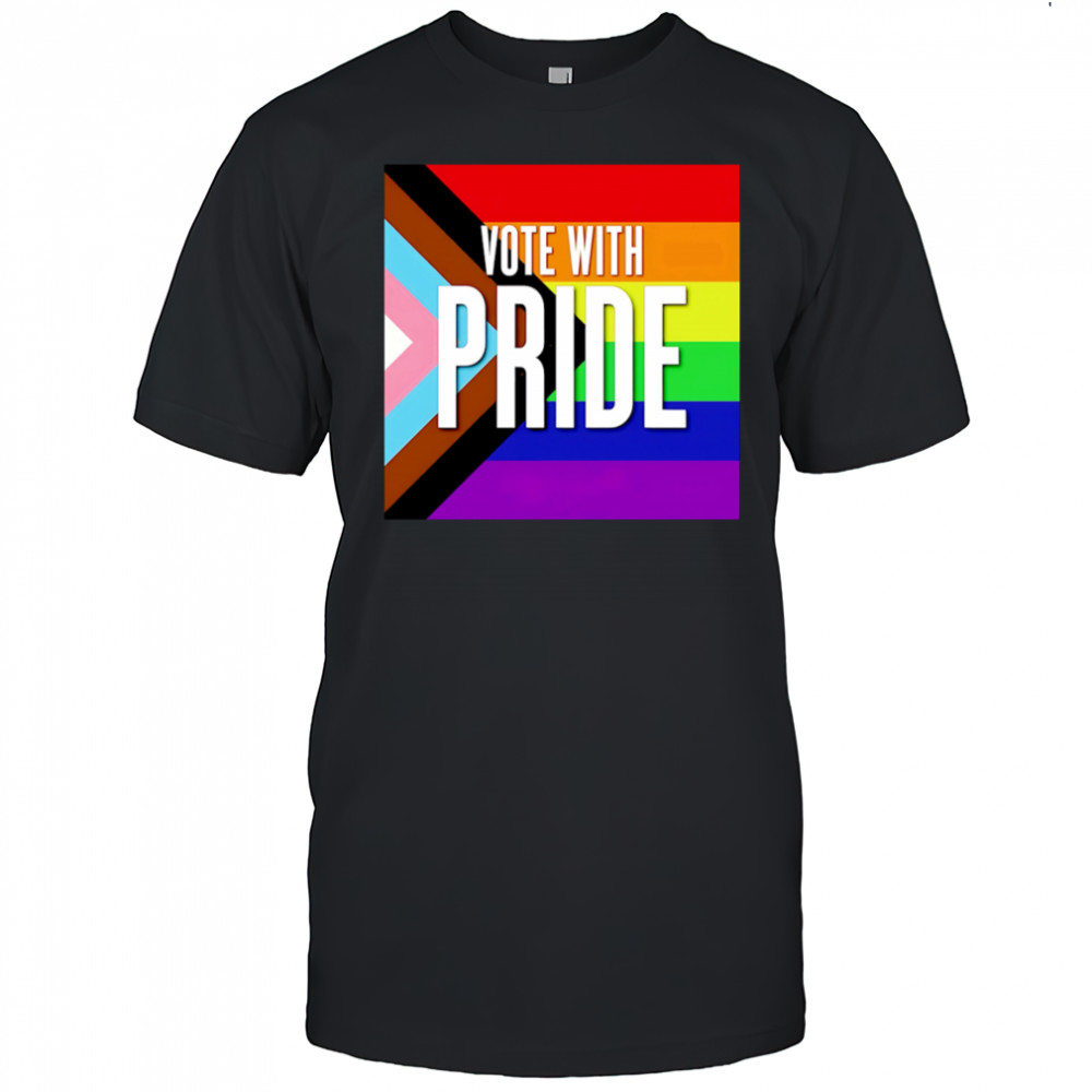 Vote with pride shirt