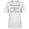 Warning don’t check out my daddy mommy is psycho shirt