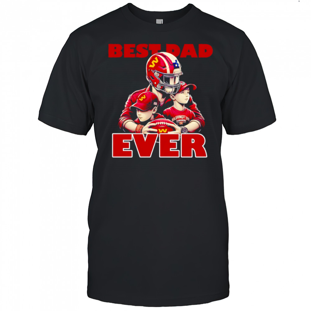 Washington Commanders Best Dad Ever shirt