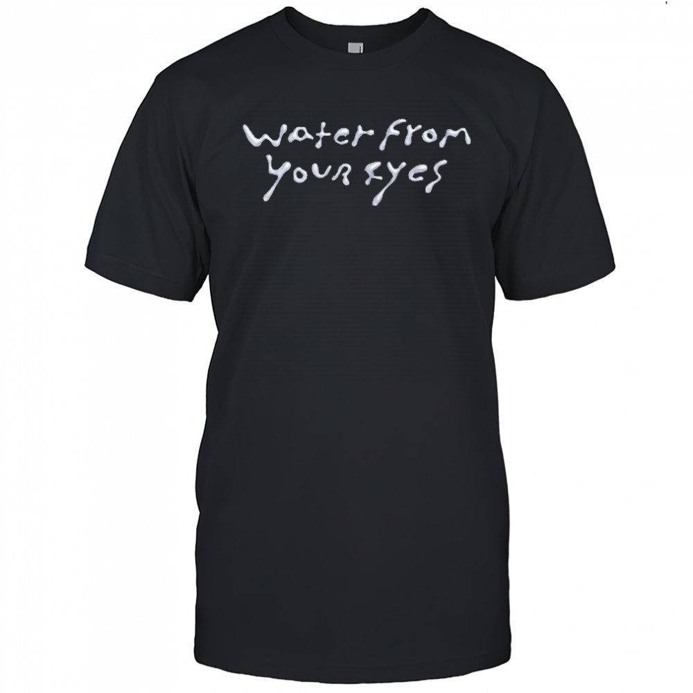 Water From Your Eyes Logo Shirt