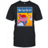 We can do it Uterus shirt