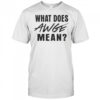 WHAT DOES AWGE MEAN Shirt