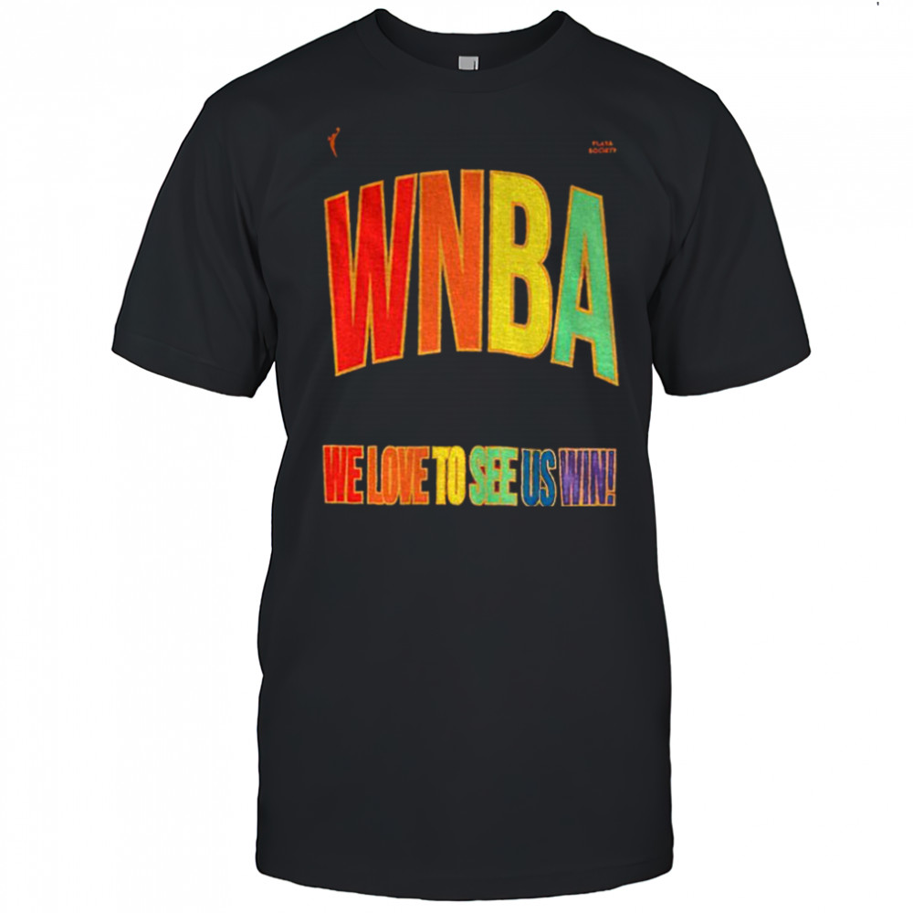 WNBA Pride logo Pride Month we love to see us win shirt