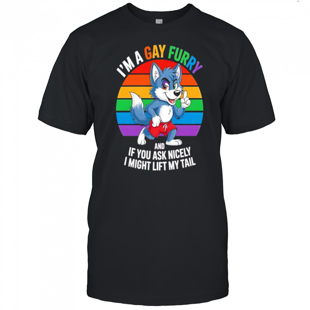 Wolf I’m a gay furry and if you ask nicely I might lift my tail shirt