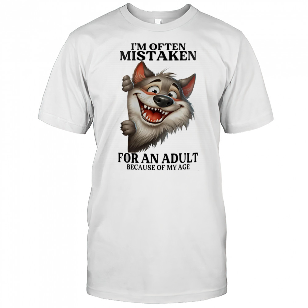 Wolf I’m often mistaken for an adult because of my age shirt