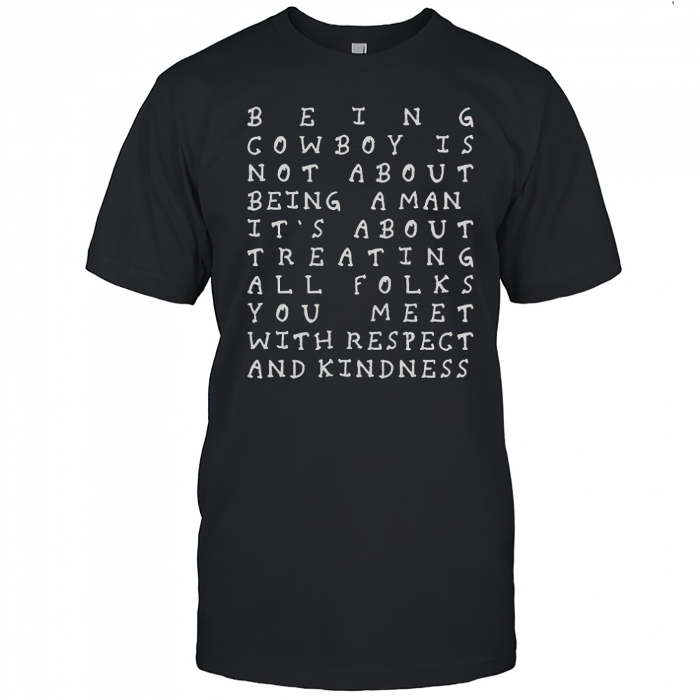 Y’all Means All 2025 Being Cowboy Is Not About Being T-Shirt