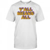 Y’all means all pride shirt