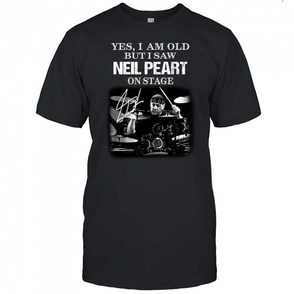 Yes I am old but I saw Neil Peart on stage shirt
