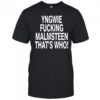Yngwie who yngwie fucking malmsteen that’s who shirt