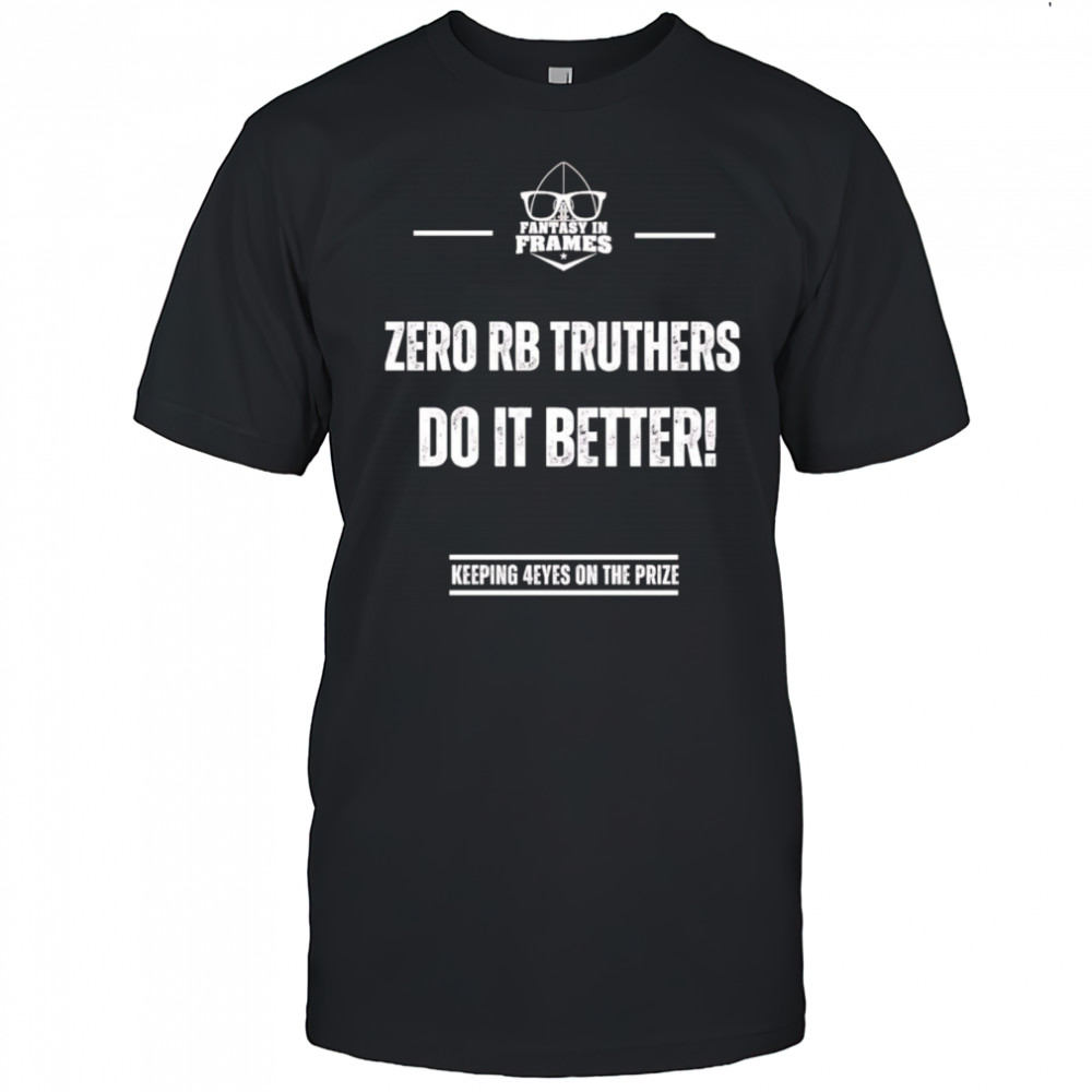 Zero Rb truthers do it better shirt
