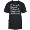 Zohran & Brad & Zellnor & Jessica & Adrienne T-Shirt