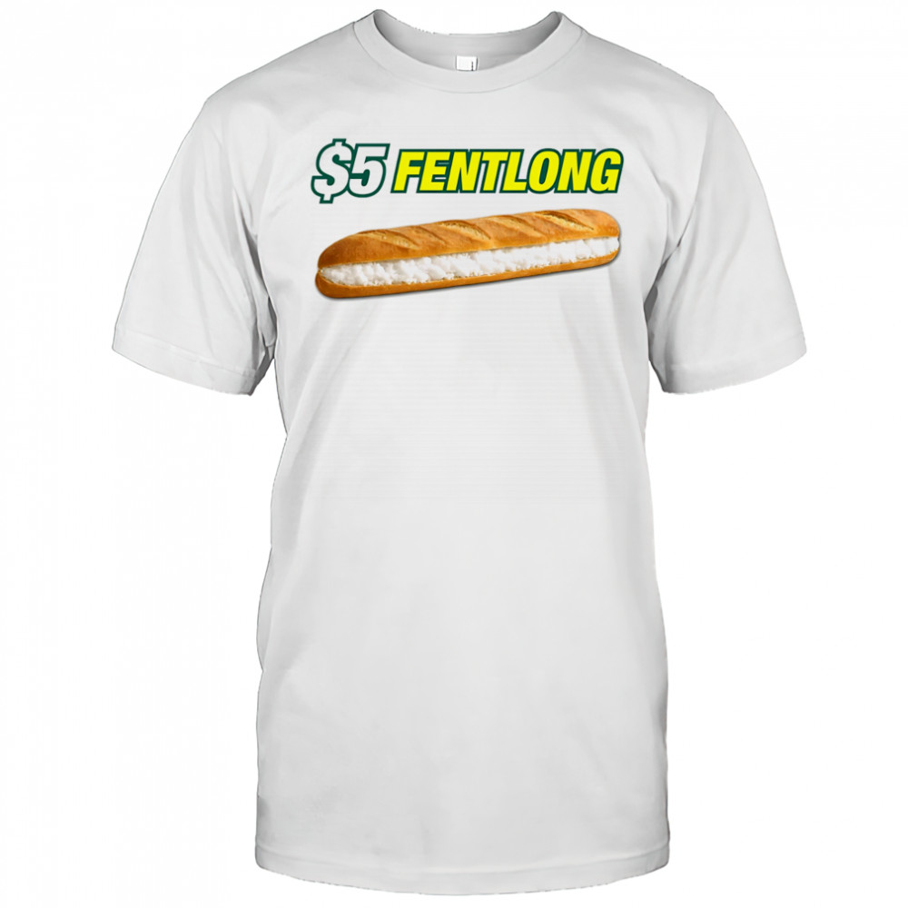 $5 Fentlong Subway parody shirt