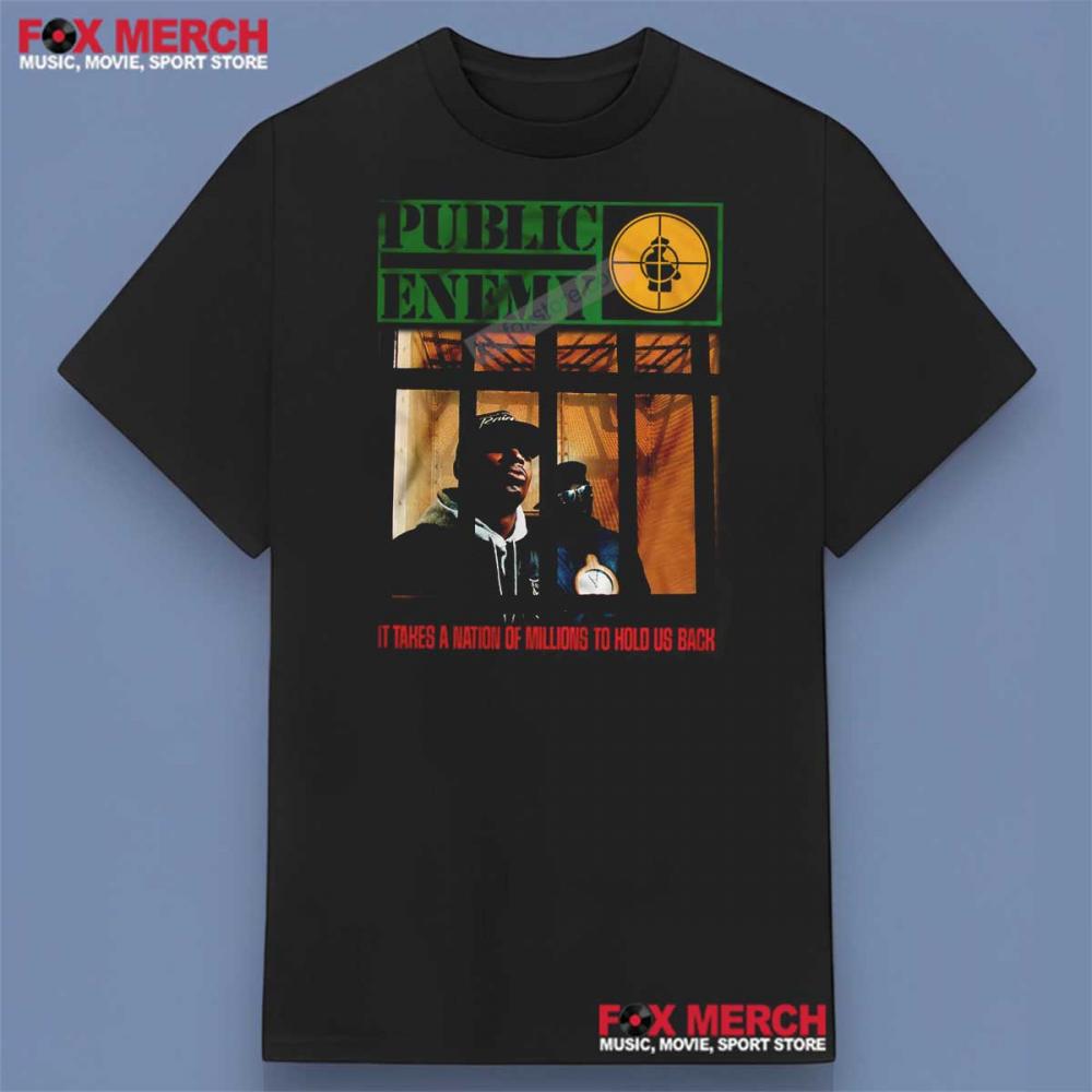Public Enemy It Takes a Nation of Millions to Hold Us Back Shirt