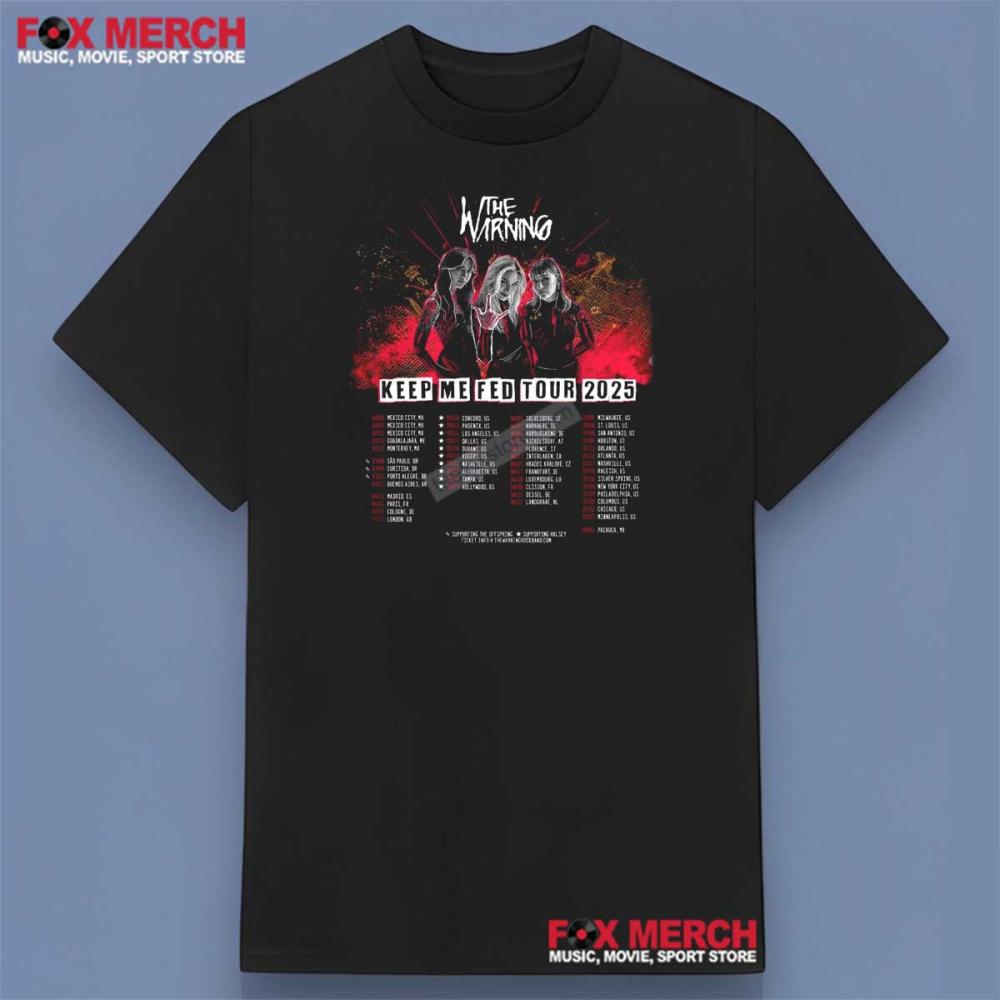 The Warning Keep Me Fed Tour 2025 Shirt