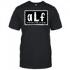 Alf assholes live forever shirt
