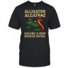 Alligator Alcatraz nature’s own border patrol shirt
