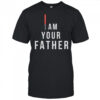 Am your father Lightsaber Star Wars shirt