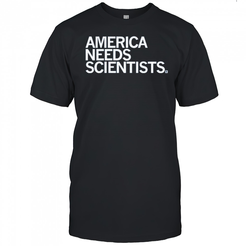 America Needs Scientists T-shirt