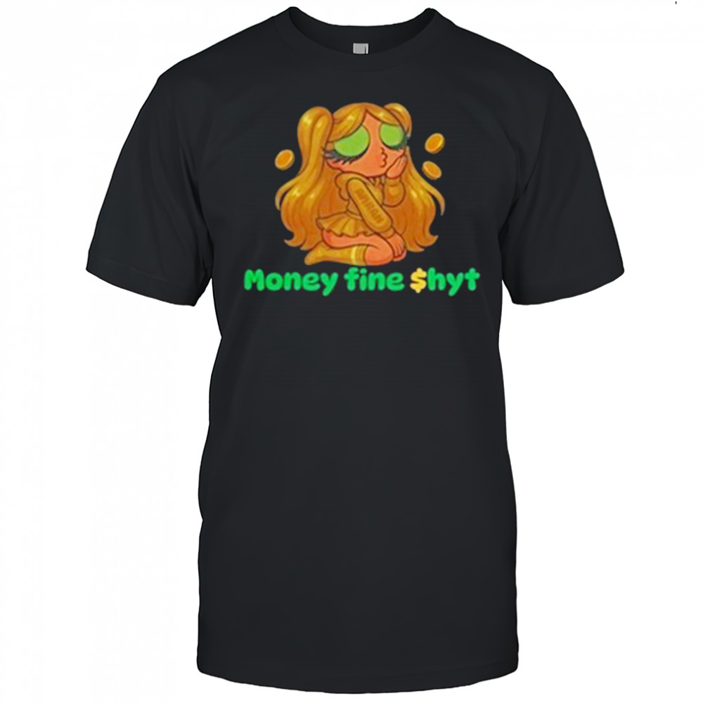 Amran Money Fine Shyt T-Shirt