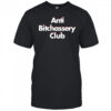 Anti Bitchassery Club shirt
