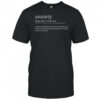 Anxiety Definition A Mental Application Always In The Background T-Shirt
