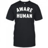 Aware Human T-shirt