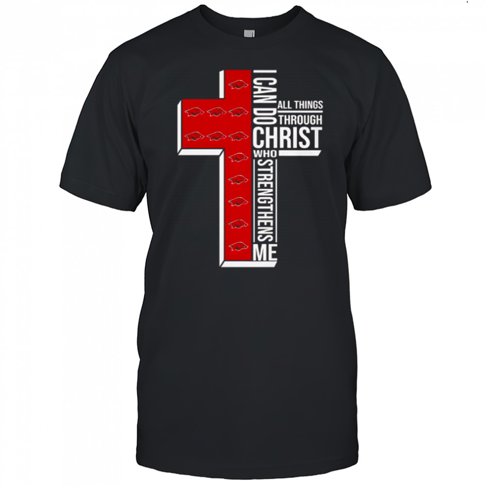 Awesome Arkansas Razorbacks I can do all things through Christ who strengthens me shirt