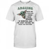 Baby Yoda arguing with me is pointless I knew I was wrong shirt