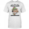 Baby Yoda don’t mess with grandmasaurus you’ll get Jurasskicked shirt