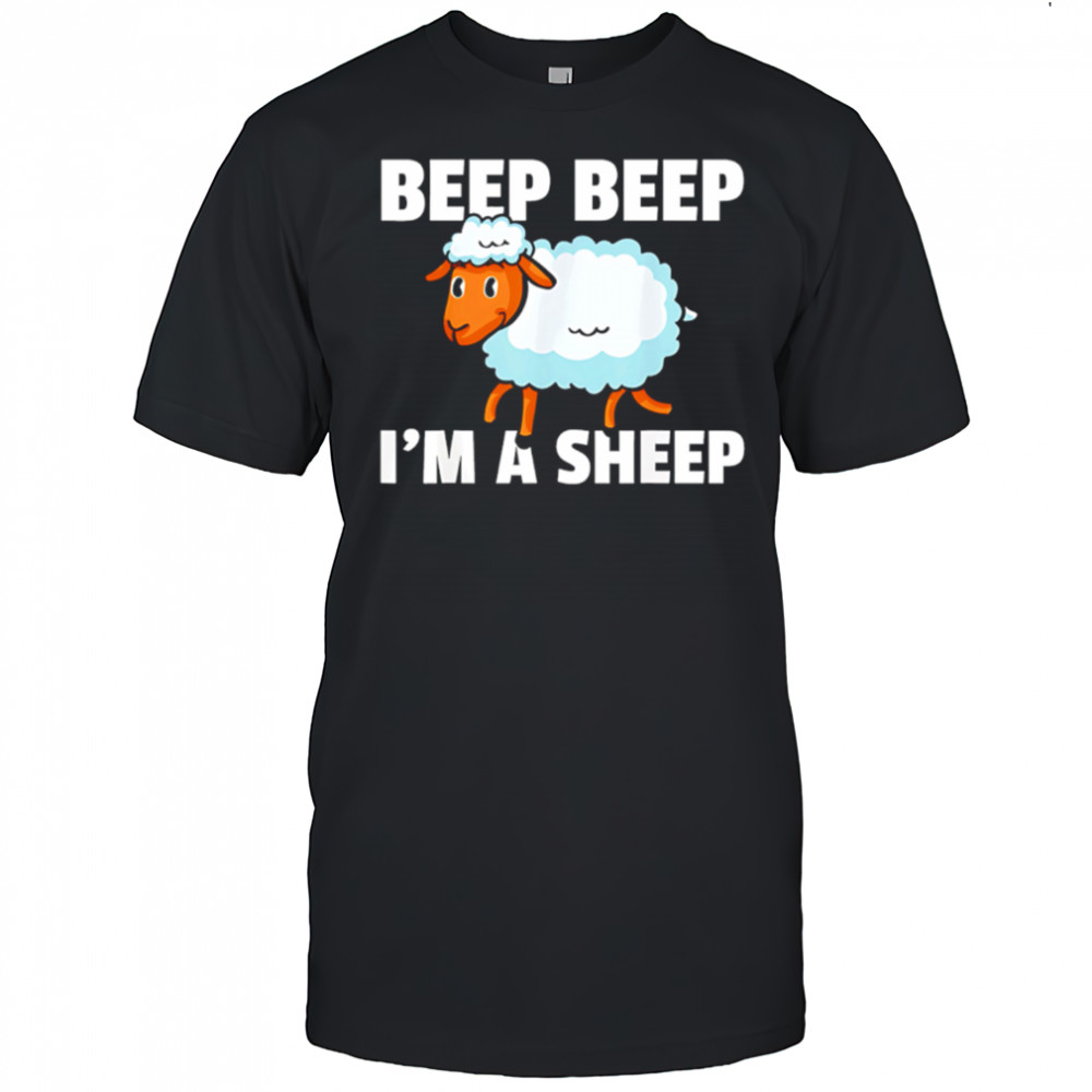 Beep Beep I’m a Sheep cute cartoon shirt