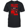 Better Lovers July 27 2025 Shoreline Waterfront Long Beach CA Poster T-Shirt