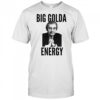 Big Golda energy shirt