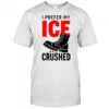 Boots I prefer my ICE crushed shirt