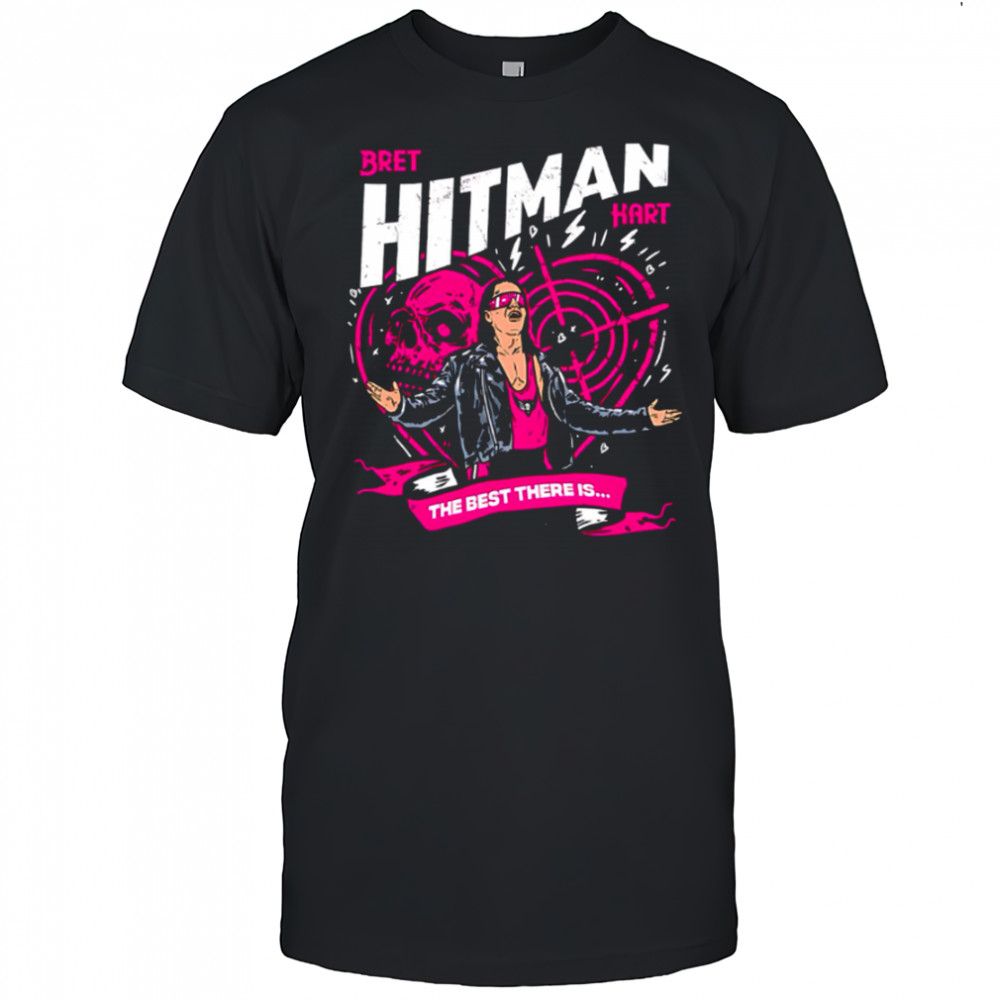 Bret Hitman Hart The Best There Is shirt