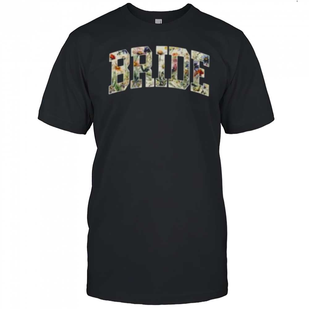 Bride Future Mrs Flowers Bridal Party Wedding Bachelorette shirt