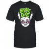 Bride Or Die T-shirt