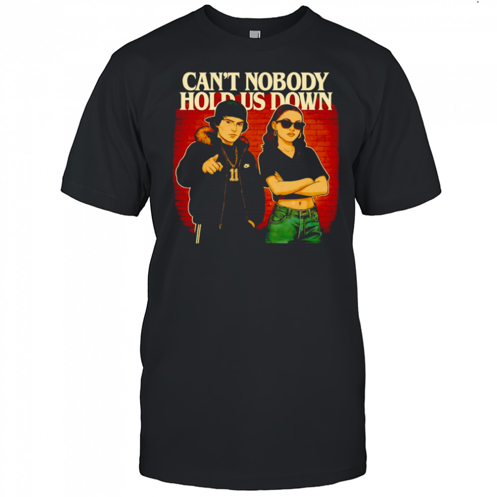 Can’t nobody hold us down shirt