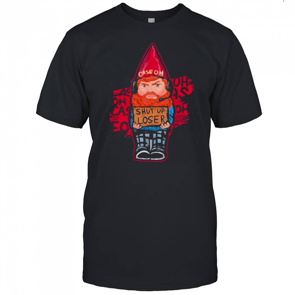 Caseoh Shut Up Loser T-shirt