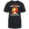 Cat stop asking why i’m crazy i don’t ask why you’re so stupid shirt