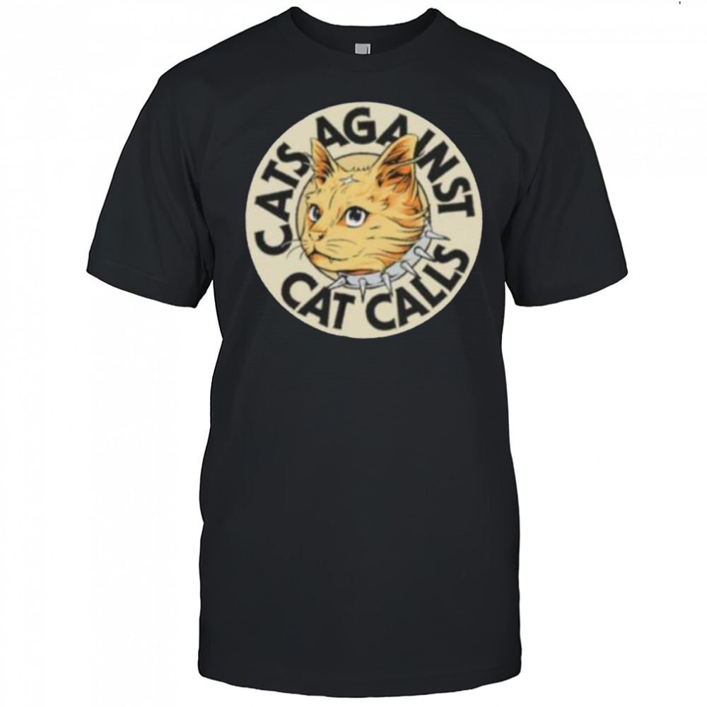 Cats against cat calls logo shirt