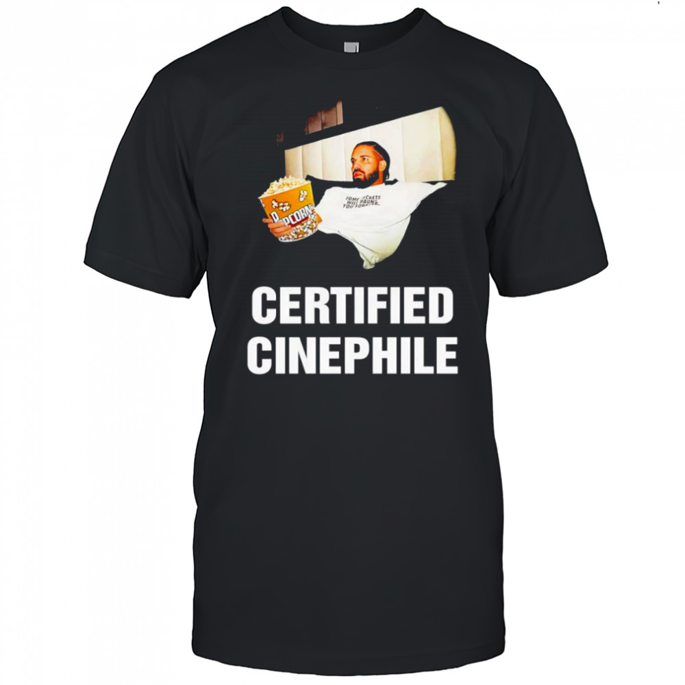 Certified Cinephile Drake popcorn shirt