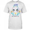 Chao me when I lie shirt