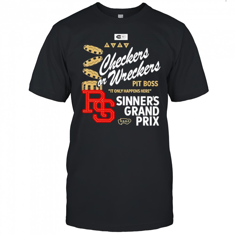 Checkers or Wreckers Pit boss it only happens here shirt