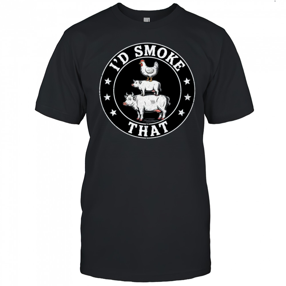 Chef Butcher BBQ Smoker I'd Smoke That Barbecue Pitmaster shirt